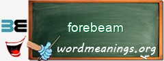 WordMeaning blackboard for forebeam